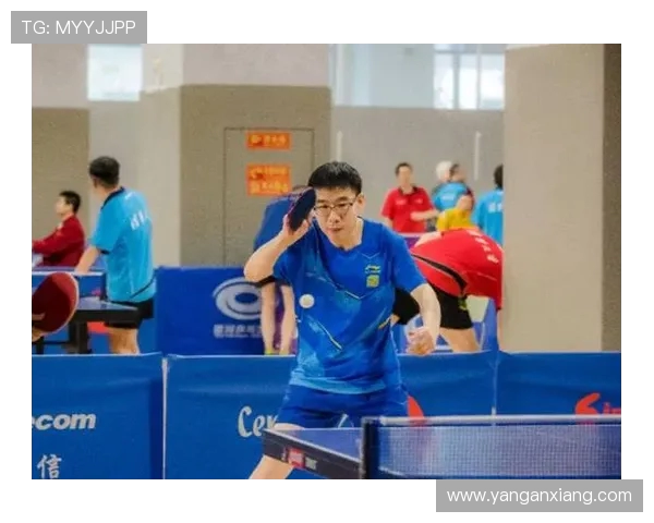 杭州乒乓球队选拔赛分析个人能力表现与未来发展潜力探讨 杭州乒乓球队选拔赛分析个人能力表现与未来发展潜力探讨